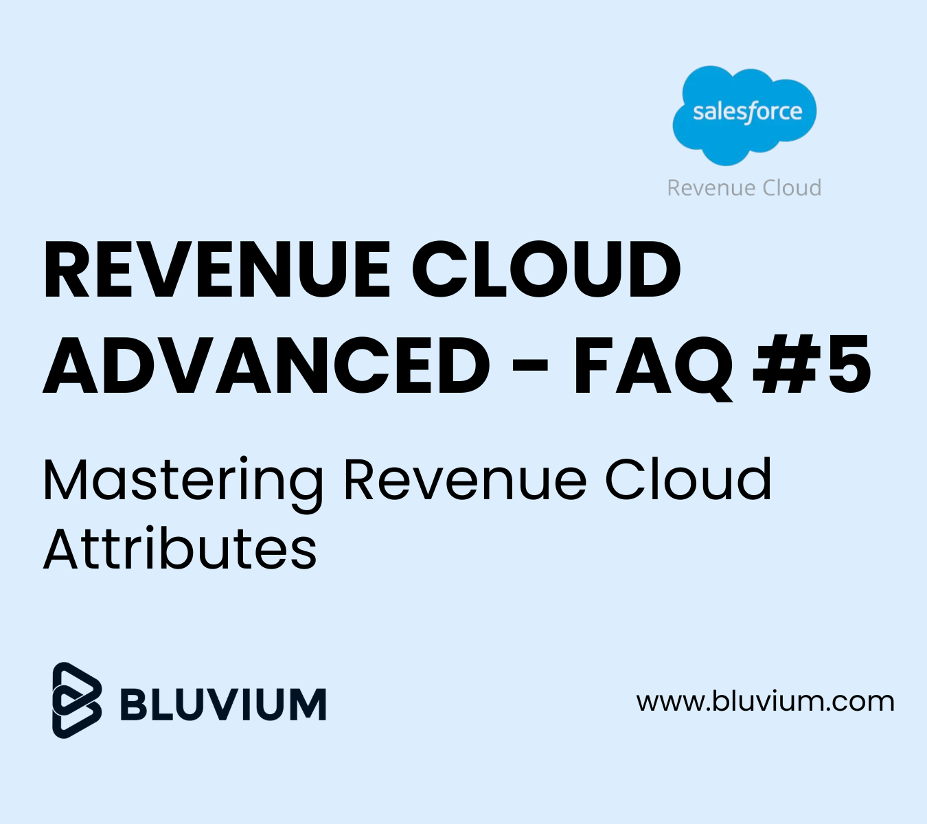 Mastering Revenue Cloud Advanced (RCA) Attributes: FAQ Series Part 5